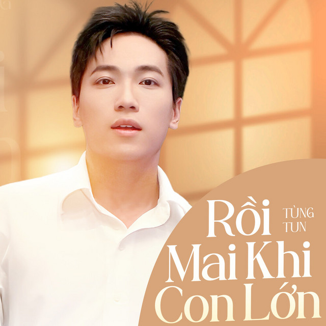 Rồi Mai Khi Con Lớn